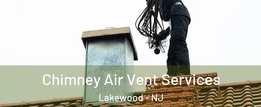  Chimney Air Vent Services Lakewood - NJ
