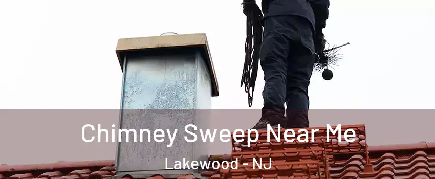  Chimney Sweep Near Me Lakewood - NJ