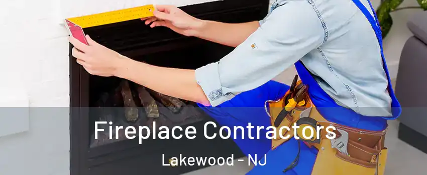  Fireplace Contractors Lakewood - NJ