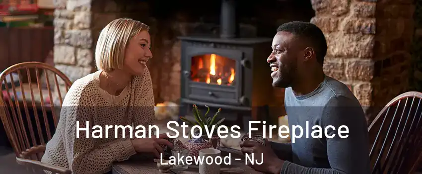  Harman Stoves Fireplace Lakewood - NJ