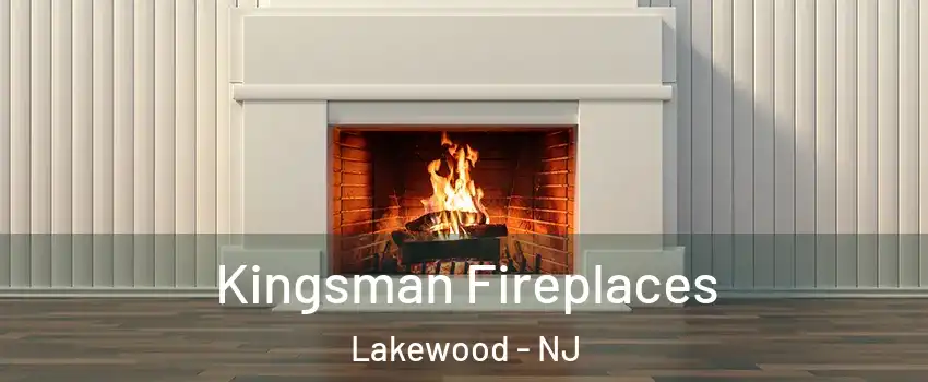  Kingsman Fireplaces Lakewood - NJ