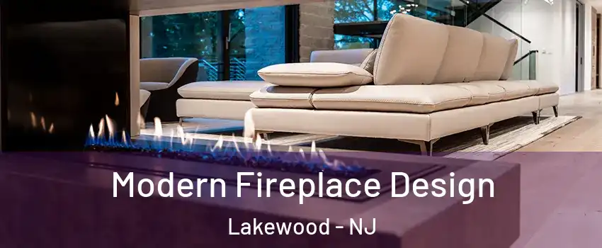  Modern Fireplace Design Lakewood - NJ